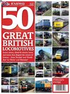 Cover image for 50 Great British Locomotives: 50 GB Locomotives